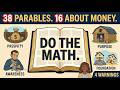 Jesus Told 38 Parables. 16 Were About Money. Do the Math