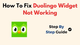 How To Fix Duolingo Widget Not Working