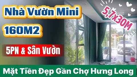🔥 Nhà Vườn Mini 160m², 5PN Rộng Rãi, Sân Vườn Thoáng Đẹp, Mặt Tiền Đường 6M, Gần Chợ Hưng Long