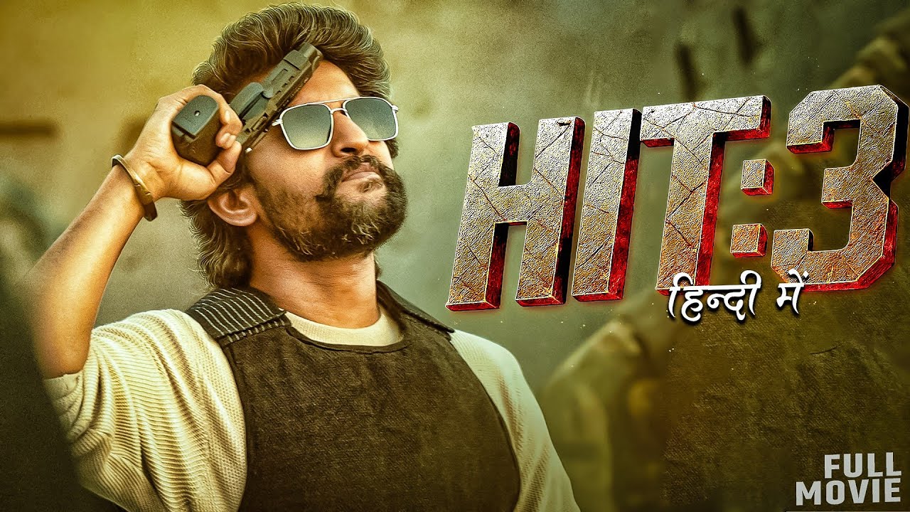 HIT 3 (2025) | Nani Hindi Dubbed Action Thriller Movie | Full HD Movie