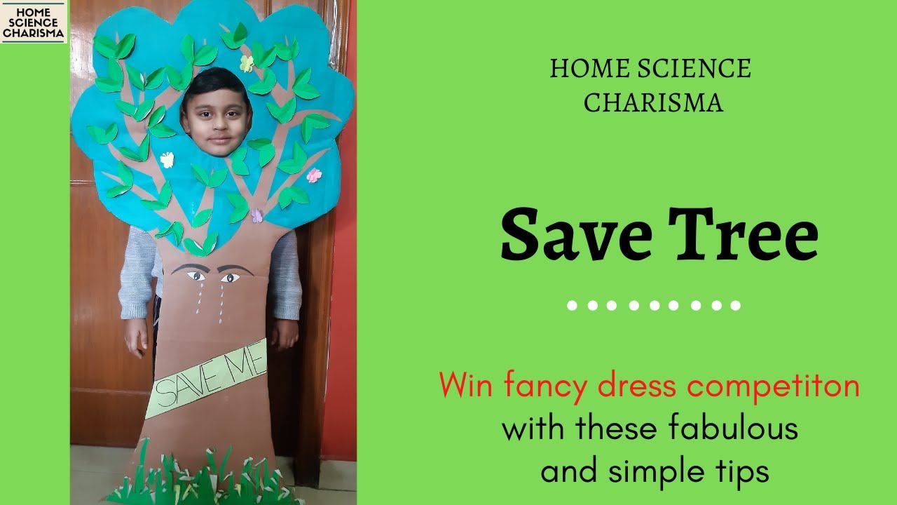 DIY save tree fancy dress competition idea for kids | Fancy dress ideas ...