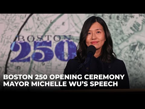 Boston 250 Opening Ceremony - Mayor Wu's Speech
