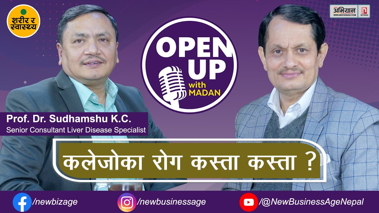 Types of Liver Disease | Prof. Dr. Sudhamshu K.C. | Open Up with Madan #027