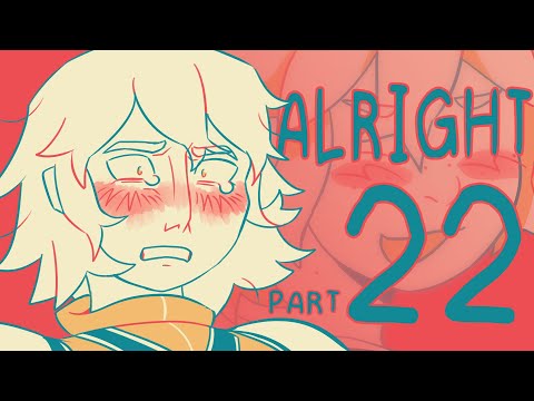 alright // part 22