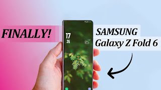 Samsung Galaxy Z Fold 6 Ultra - FINALLY, IT'S CONFIRMED!! 🔥