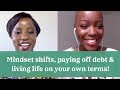 Mindset Shifts, Tackling Your Debt & Living Life On Your Own Terms With Stacey Flowers