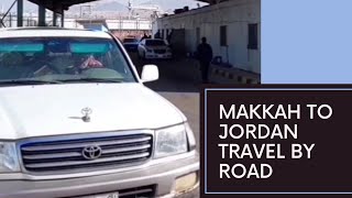 Makkah to Jordan travel by Road