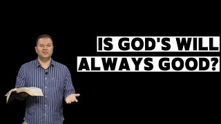 What Is God's Will For Your Life?