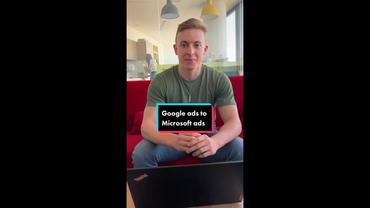 Comment importer ses campagnes Google Ads sur Microsoft Ads ?