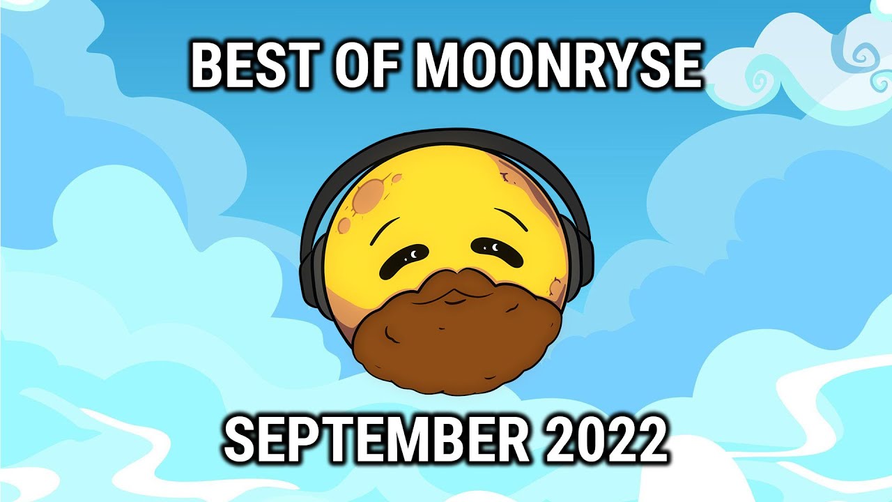 Best of MoonRyse - September 2022