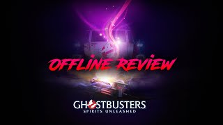 Ghostbusters Spirits Unleashed - Offline Review