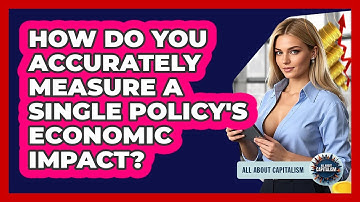 How Do You Accurately Measure A Single Policy