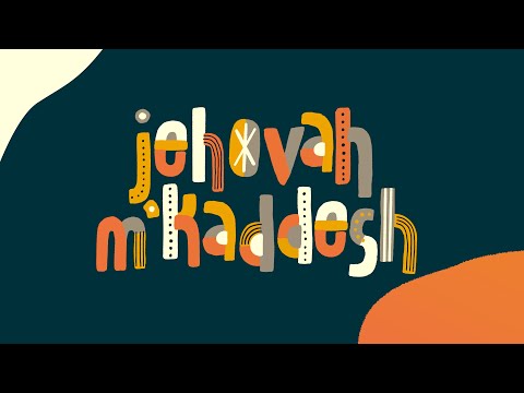 Names of God in the Bible - Jehovah M'Kaddesh