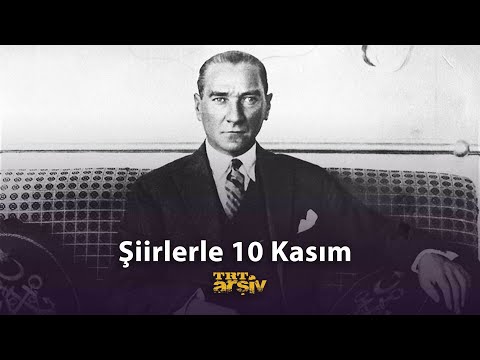 Şiirlerle 10 Kasım ve Atatürk (1976) | TRT Arşiv