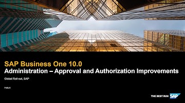 SAP Business One 10.0 Administration - Approval and Authorization Improvements