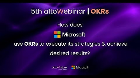 WEBINAR | OKRs: How does Microsoft use OKRs to execute its strategies and achieve desired results?