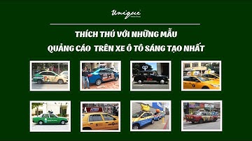 Khám Phá Những Mẫu Quảng Cáo Ô Tô, Taxi Sáng Tạo Nhất | Quảng Cáo Ngoài Trời Unique