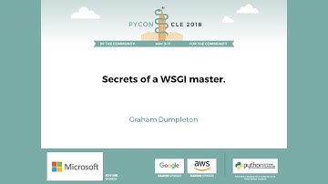 Graham Dumpleton - Secrets of a WSGI master. - PyCon 2018