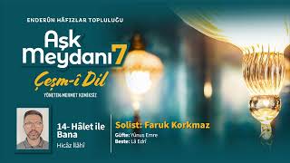 Aşk Meydanı 7 | Hâlet ile Bana | Hicâz İlâhî Resimi