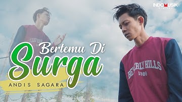 Bertemu Di Surga - Andis Sagara  |  Official Music Video