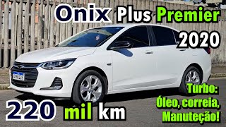 Onix turbo com 220 mil km. Óleo, correia, como estão?