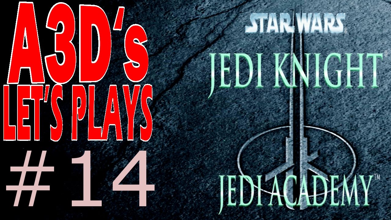 A3D's Jedi Academy Let's Play #14/16 Jedi Pro pc remote
