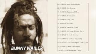 The Very Best of Bunny Wailer - Bunny Wailer Greatest Hits - Bunny Wailer Collection