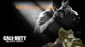 Black Ops II: PDW-57 Class Setup!