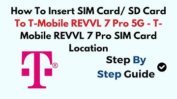 How To Insert SIM Card/ SD Card To T-Mobile REVVL 7 Pro 5G - T-Mobile REVVL 7 Pro SIM Card Location