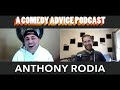 Anthony Rodia - Rodia Comedy Interview & Advice | A Comedy Advice Podcast