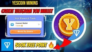 Yes Coin Mining Telegram Connect Wallet | Telegram Ton Wallet Create | Yes Coin is Real Or Fake