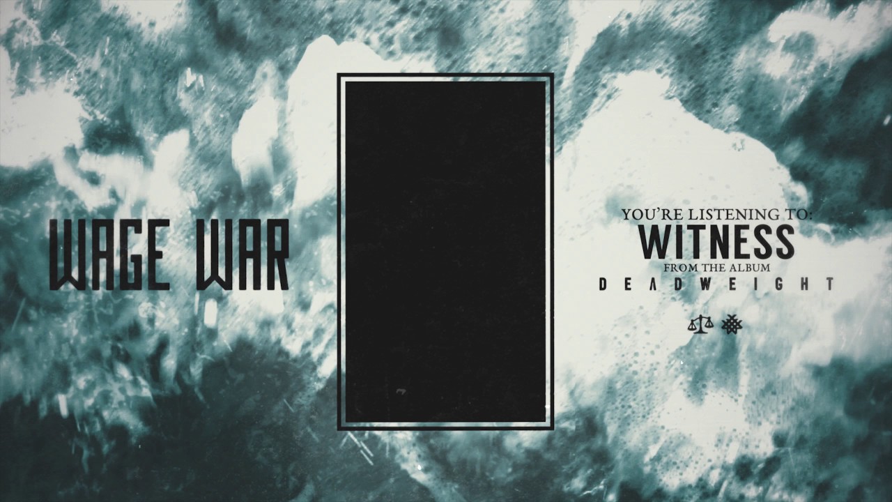 Wage War - Witness - Wage War - Witness