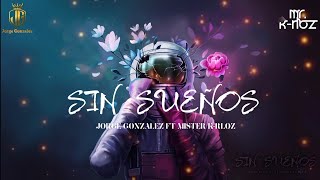 Sin Sueños- Jorge Gonzalez Ft @MisterKrloz  GIAN BEAT (Video Lyrics) 2022