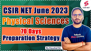 CSIR NET 2023 | 70 Say Strategy for June Exam | 100% Sure Success | Kaushal Sir
