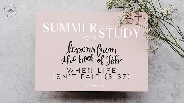 When Life Isn't Fair (Job 3-37) | Summer Women's B...