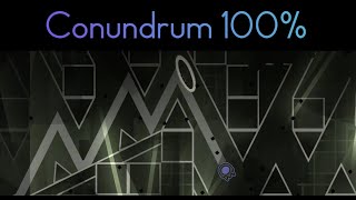 [GD] Conundrum 100% (Extreme Challenge)