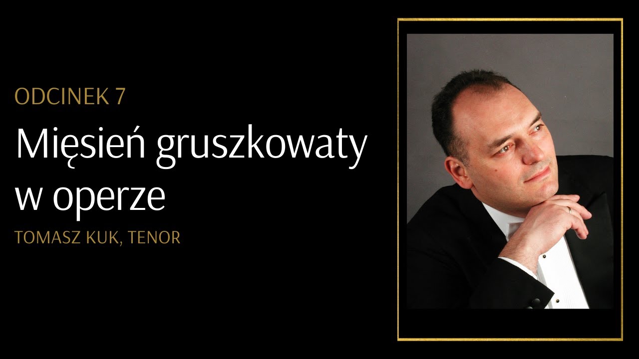 ODCINEK 7: Mięsień gruszkowaty w operze