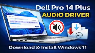 🔊 Dell Pro 14 Plus PB14250 Audio Driver Download &amp; Install Windows 11