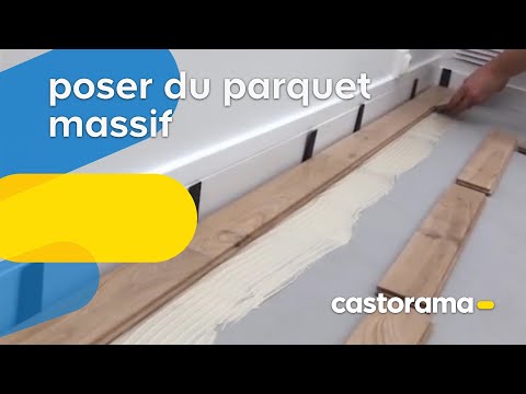 Comment poser du parquet massif collé ? (Castorama)