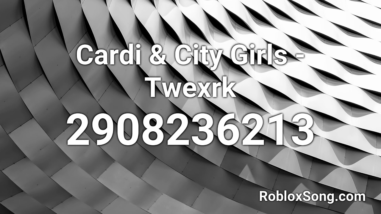 Cardi City Girls Twexrk Roblox Id Roblox Music Code Youtube - crazy roblox song id