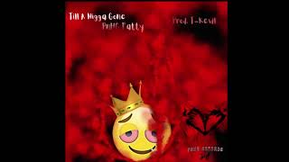 PnHG Fatty “Till A Nigga GoNe” (Prod. T-Kewl)