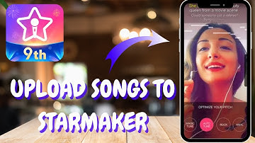 How to Upload Your Own Songs to StarMaker - Here