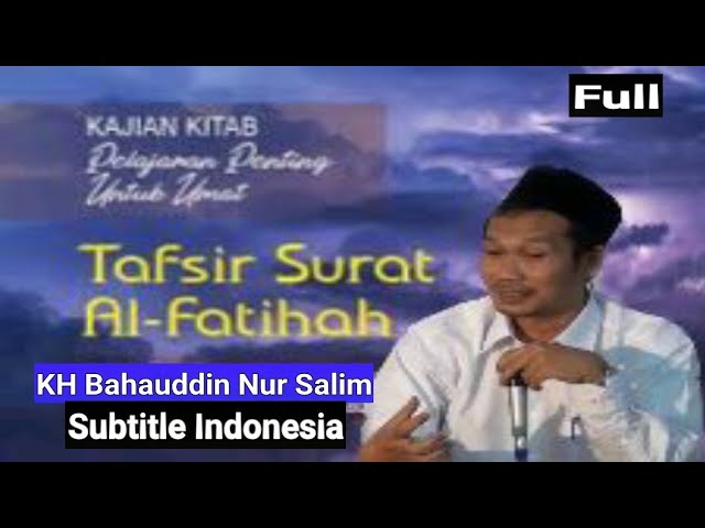 Tafsir Surat Al-fatihah Di Kupas Mendalam [] Gus Baha [] Full class=