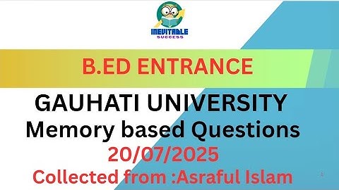 Gauhati University B.Ed Entrance 2025 |Memory-Based Questions & Answer Key#gauhatiuniversity