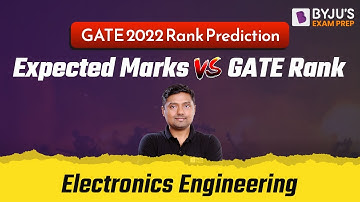 GATE 2022 Rank Prediction | Electronics & Communications | Expected Marks vs GATE Rank | BYJU