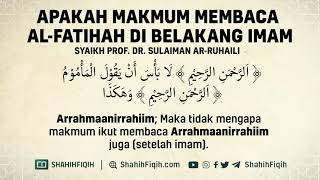 Apakah Makmum Membaca Al Fatihah di Belakang Imam - Syaikh Sulaiman Ar-Ruhaily #nasehatulama