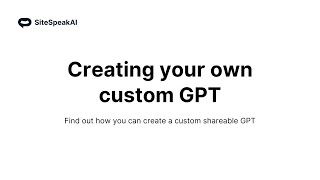 Creating a shareable custom GPT assistant