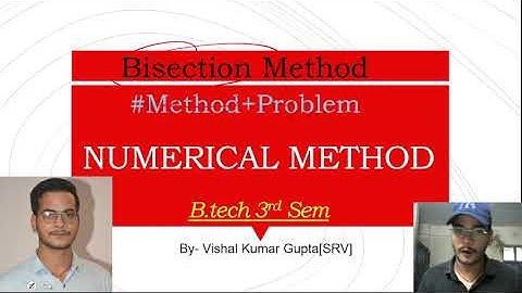 3. Bisection Method || Complete Concept ||Numerical Method|| Numerical Analysis By Vishal Gupta #srv