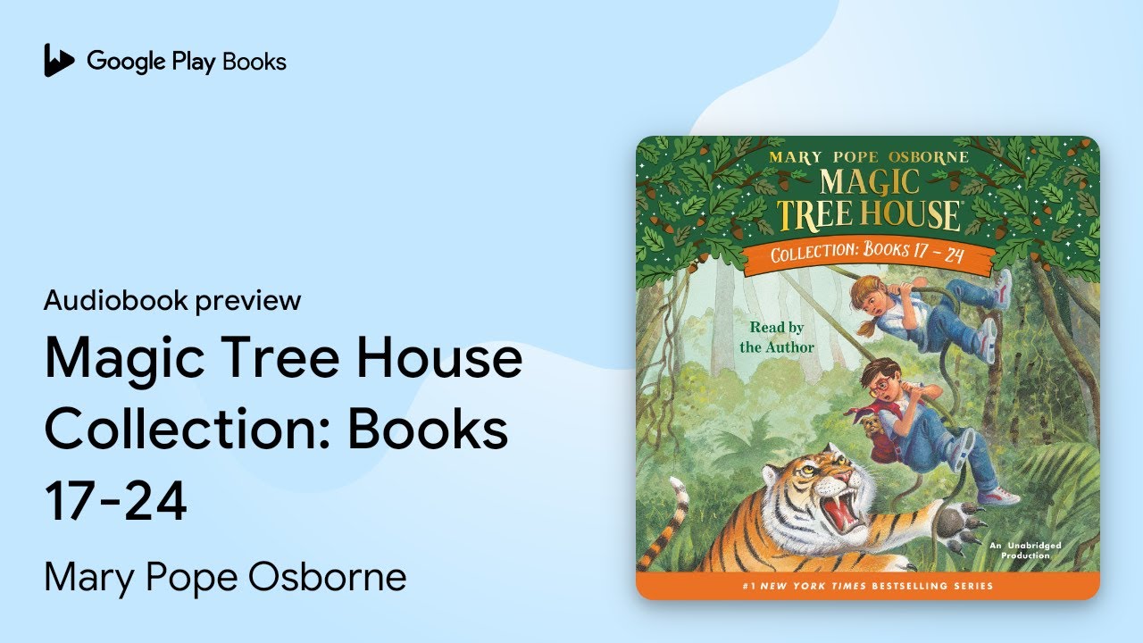 Magic Tree House Collection: Books 17-24 by Mary Pope Osborne