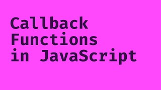 Callback Functions in JavaScript